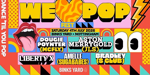 We Love Pop Fest | Binks Yard, Nottingham