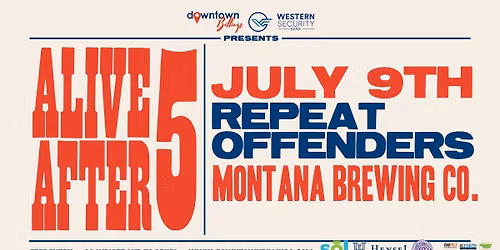 Alive After 5: Repeat Offenders (at Montana Brewing Co. at Skypoint)