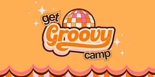 Get Groovy Camp