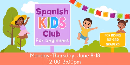 Spanish Kids Club for Beginners: June 8-18