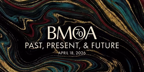 Past, Present, Future: Celebrating 70 Years of BMoA