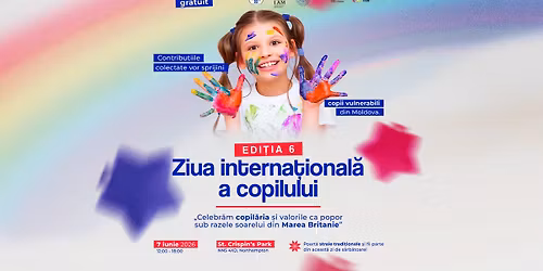 Ziua Interna\u021bional\u0103 a Copilului \u2013 Edi\u021bia a 6-a