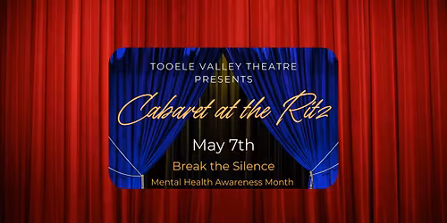 Tooele Valley Theatre Cabaret: Break The Silence