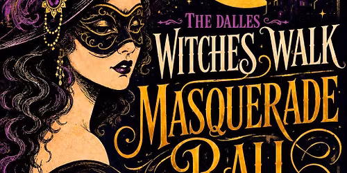 The Dalles Witches Walk Masquerade Ball