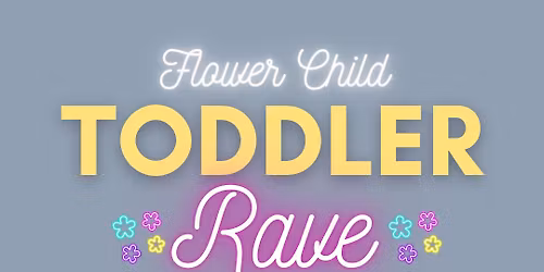 Flower Child Toddler Rave (FULL)