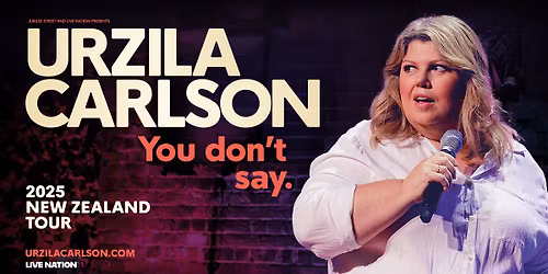 Urzila Carlson - You Don't Say | Christchurch