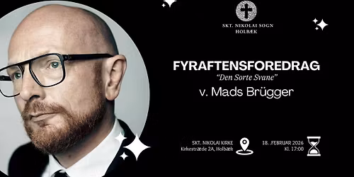 Fyraftensforedrag: "Den sorte Svane" v. journalist, filminstrukt\u00f8r og tv-v\u00e6rt Mads Br\u00fcgger