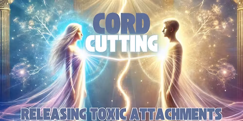 Cord Cutting: Releasing Toxic Attachements