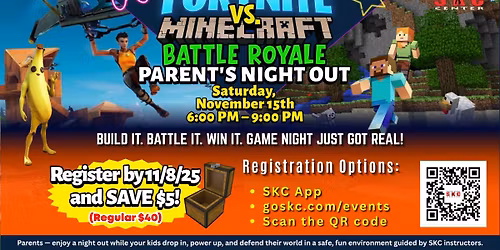 SKC Grovetown - Fortnite vs. Minecraft: Battle Royale Parent's Night Out 11\/15\/25