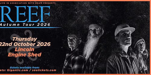 Reef - LIVE in Lincoln!