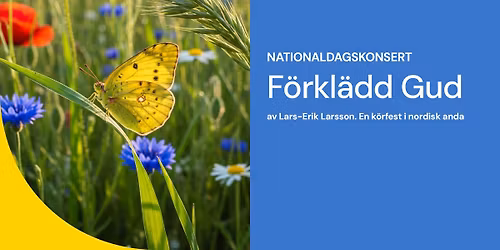 Nationaldagskonsert: F\u00f6rkl\u00e4dd Gud, en k\u00f6rfest i nordisk anda