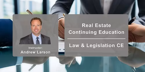 FREE Real Estate Law\/Leg CE with Andrew Larson & Dwellness (LIVE CE)