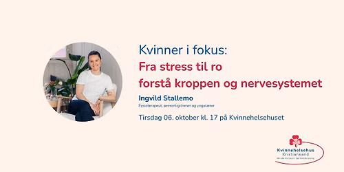 Kvinner i fokus: Fra stress til ro - forst\u00e5 kroppen og nervesystemet
