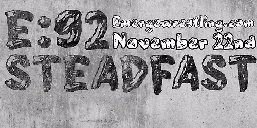 EMERGE 92: Steadfast