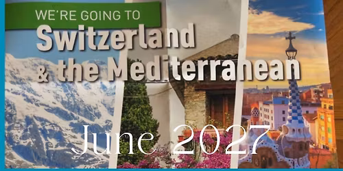 Informational meeting for a trip to Switzerland & Mediterranean.