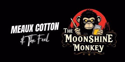 Meaux Cotton & The Feel @ The Moonshine Monkey - Crosby