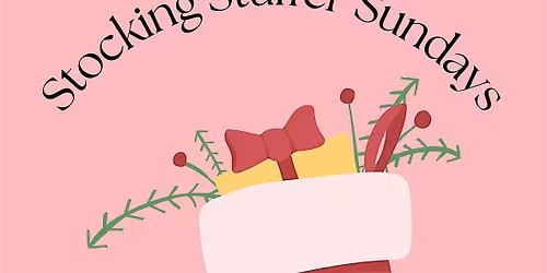 Stocking Stuffer Sundays