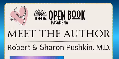 Meet the Authors: Sharon and Robert Pushkin, M.D. at The Open Book Pasadena