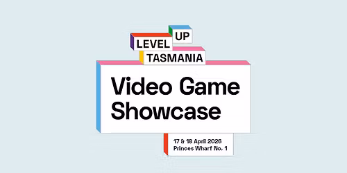 Level Up Tasmania Video Game Showcase 2026