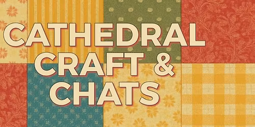 Cathedral Craft & Chat