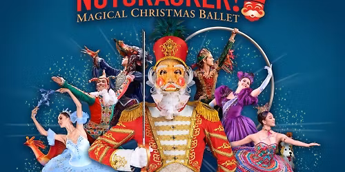 NUTCRACKER! Magical Christmas Ballet