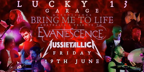 Lucky 13 Garage- Bring Me To Life & AussietallicA