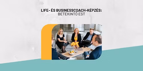 Life- \u00e9s Businesscoach-k\u00e9pz\u00e9s: Betekint\u0151 est