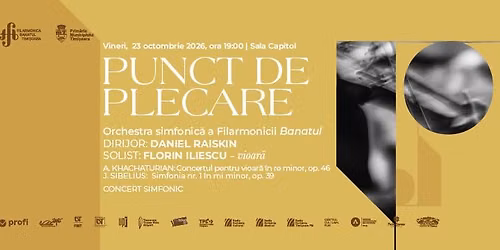PUNCT DE PLECARE | Orchestra simfonic\u0103 a FBT | Dirijor: DANIEL RAISKIN | Florin Iliescu - vioar\u0103