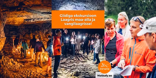 Giidiga matk Laagris - l\u00e4hme maa alla ja vangilaagrisse!