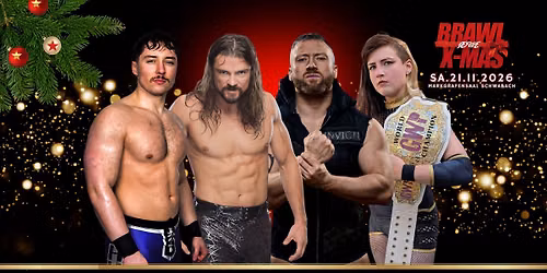 GWP Brawl Before X-Mas 2026 (Wrestling live in Schwabach, bei N\u00fcrnberg) mit The Brian Kendrick