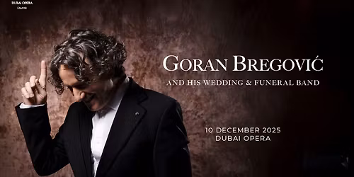 Goran Bregovi\u0107 at Dubai Opera
