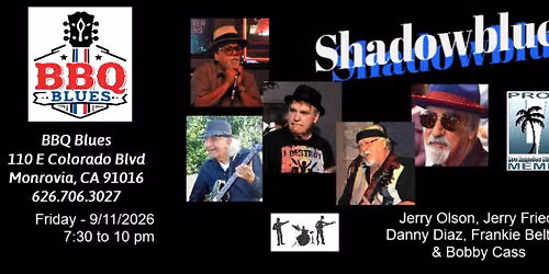 Shadowblue at BBQ Blues in Monrovia - 9\/11\/2026 - 7:30 to 10 pm