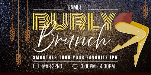 Gambit Burly Brunch