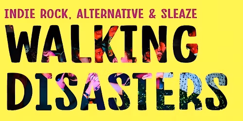 Walking Disasters - Friday 15th May