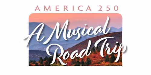 America 250 - A Musical Road Trip Show