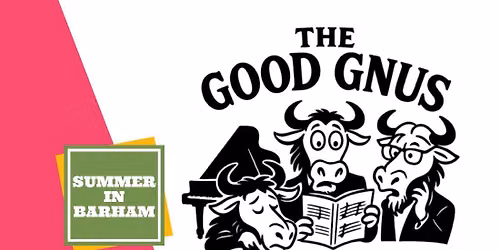 Summer in Barham: The Good Gnus