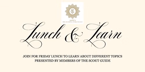 Lunch and Learn hosted by The Scout Guide Aspen & the Roaring Fork Valley.
