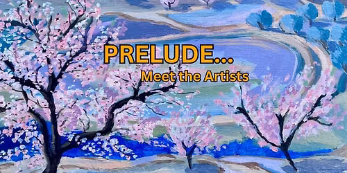 Prelude... Meet the Artists