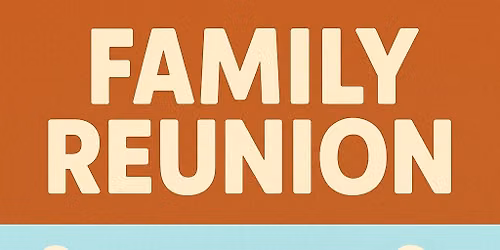 Family Reunion 2026