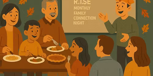 R.I.S.E Monthly Family Connection Night