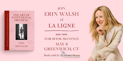 La Ligne Greenwich x Erin Walsh: THE ART OF INTENTIONAL DRESSING