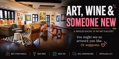 Art, Wine & Someone New - a date night in an art gallery