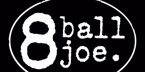 Entertainment, 8 Ball Joe