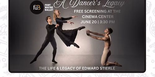 Fort Wayne Ballet Presents: A Dancer's Legacy