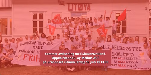 Sommeravslutning med Skaun\/Orkland, Oppdal\/Rennbu, og Melhus AUF