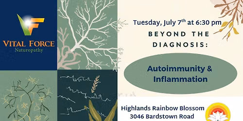Beyond the Diagnosis: Autoimmunity & Inflammation: Exploring the Root Causes of Chronic Inflammation