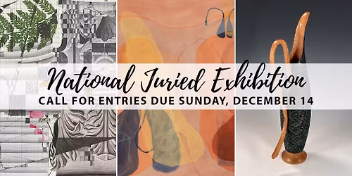 Call for Entries: National Juried Exhibition