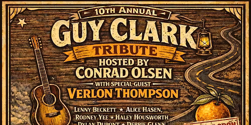 Guy Clark Tribute with Conrad Olsen & Verlon Thompson & Friends