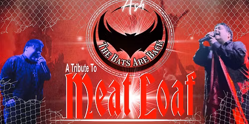 The BATS Are BACK MEAT LOAF