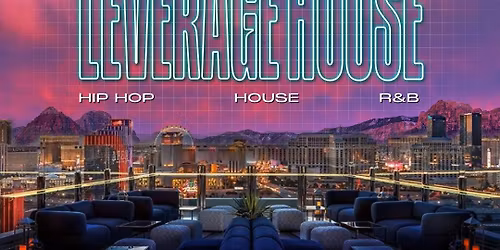 Leverage House \/\/ Rooftop (HipHop, R&B, House)